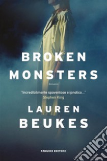 Broken Monsters. E-book. Formato EPUB ebook di lauren beukes