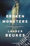 Broken Monsters. E-book. Formato EPUB ebook di lauren beukes