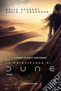 La principessa di Dune. E-book. Formato EPUB ebook di brian herbert