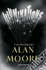 Illuminations. I racconti fantastici. E-book. Formato EPUB ebook