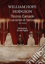 Thomas Carnacki. Il cacciatore di fantasmi - Tutti i racconti. E-book. Formato EPUB ebook