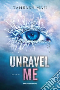 Unravel Me. Shatter Me vol. 2. E-book. Formato EPUB ebook