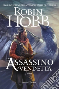 L'assassino. La vendetta - Trilogia di Fitz e del Matto vol. 2. E-book. Formato EPUB ebook