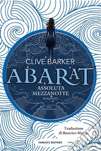 Abarat. Assoluta mezzanotte - Abarat vol. 3. E-book. Formato EPUB ebook