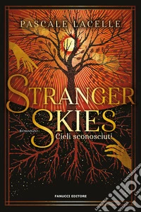 Stranger Skies. Cieli sconosciuti. E-book. Formato EPUB ebook