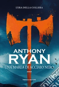 Una marea di acciaio nero - L'era della collera vol. 1. E-book. Formato EPUB ebook