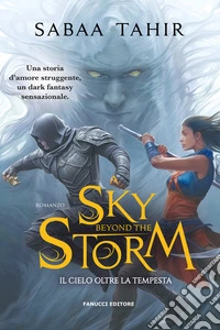 A Sky Beyond The Storm: Il cielo oltre la tempesta - Ciclo del mondo di cenere vol. 4. E-book. Formato EPUB ebook