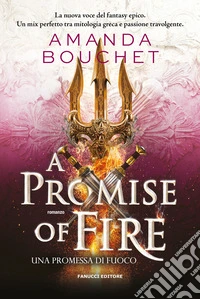 A Promise of Fire: Una promessa di fuoco - The Kingmaker Chronicles vol. 1. E-book. Formato EPUB ebook