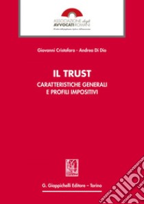 Il Trust: Le caratteristiche generali ed i profili impositivi. E-book. Formato EPUB ebook di Andrea Di Dio