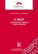 Il Trust: Le caratteristiche generali ed i profili impositivi. E-book. Formato EPUB ebook