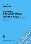 Governo e finanza locale. Un'introduzione alla teoria e alle istituzioni del federalismo fiscale. E-book. Formato PDF ebook di Giorgio Brosio