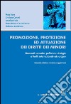 Promozione, protezione ed attuazione dei diritti dei minori: Strumenti normativi, politiche e strategie a livello internazionale ed europeo. Seconda edizione riveduta e aggiornata. E-book. Formato PDF ebook