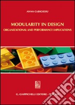 Modularity in design: Organizational and performance implications. E-book. Formato EPUB ebook