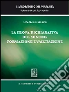 La prova dichiarativa del minore: formazione e valutazione. E-book. Formato EPUB ebook di Sandra Recchione