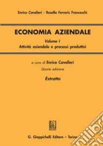 Economia aziendale: Volume I. Attività aziendale e processi produttivi. E-book. Formato PDF ebook di Enrico Cavalieri