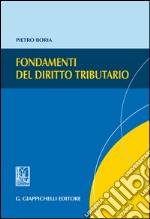 I fondamenti del diritto tributario. E-book. Formato PDF ebook