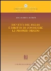 Identità del figlio e diritto di conoscere le proprie origini. E-book. Formato PDF ebook di Maria Gabriella Stanzione