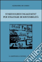 Lo stakeholder engagement per strategie di sostenibilità. E-book. Formato PDF ebook