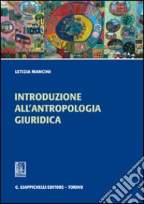 Introduzione all'antropologia giuridica. E-book. Formato EPUB ebook di Letizia Mancini