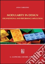 Modularity in design. Organizational and performance implications. E-book. Formato PDF ebook