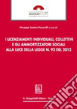 I licenziamenti individuali, collettivi e gli ammortizzatori sociali alla luce della legge n. 92 del 2012. E-book. Formato EPUB ebook