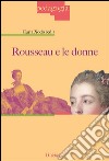Rousseau e le donne. E-book. Formato Mobipocket ebook