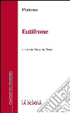 Eutifronea cura di Giovanni Reale. E-book. Formato EPUB ebook