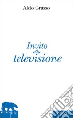 Invito alla televisione. E-book. Formato EPUB ebook