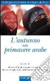 L'autunno delle primavere arabe. E-book. Formato EPUB ebook di Roberto Tottoli