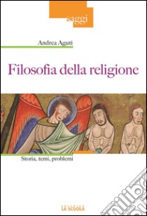 Filosofia della religioneStoria, temi, problemi. E-book. Formato EPUB ebook di Andrea Aguti
