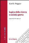 Logica della ricerca e società aperta: a cura di Dario Antiseri. E-book. Formato Mobipocket ebook di Karl R. Popper