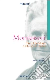 Dio e il bambino e altri scritti inediti. E-book. Formato Mobipocket ebook di Maria Montessori