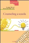 Counseling a scuola. E-book. Formato Mobipocket ebook di Mortari Luigina