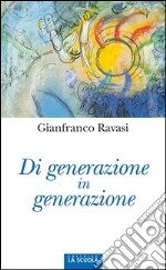 Di generazione in generazione. E-book. Formato EPUB ebook