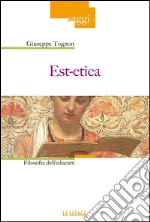 Est-eticaFilosofia dell'educare. E-book. Formato EPUB ebook