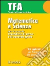 TFA - Matematica e Scienze: Test di ingresso per la prova di Matematica e Scienze Per la Scuola Secondaria di Primo grado. E-book. Formato Mobipocket ebook