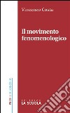 Il movimento fenomenologico. E-book. Formato Mobipocket ebook