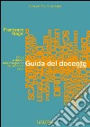 Guida del docente: Diritti e doveri dell'insegnante del secondo ciclo. E-book. Formato PDF ebook