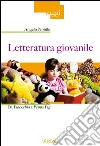 Letteratura giovanile. Da Pinocchio a Peppa Pig. E-book. Formato Mobipocket ebook di Angelo Nobile