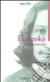 L'arte di educare. E-book. Formato Mobipocket ebook di Pavel A. Florenskij