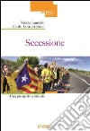 Secessione: Una prospettiva liberale. E-book. Formato Mobipocket ebook di Nicola Iannello