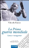 La prima guerra mondiale: Le cause, le conseguenze. E-book. Formato EPUB ebook di Vilfredo Pareto