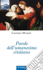 Parole dell'umanesimo cristiano. E-book. Formato EPUB