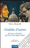 Giubileo d'autoreda Dante a Pasolini: gli Anni Santi degli scrittori. E-book. Formato EPUB ebook di Marco Roncalli