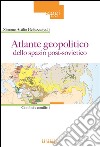 Atlante geopolitico dello spazio post-sovieticoConfini e conflitti. E-book. Formato Mobipocket ebook