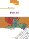 ParsifalL'iniziazione maschile all'amore. E-book. Formato EPUB ebook