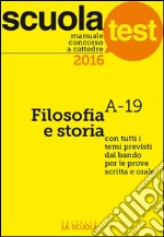 Manuale concorso a cattedre 2016 Filosofia e storia : Scuola Test. E-book. Formato EPUB ebook