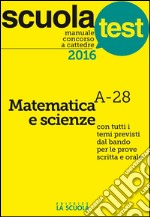 Manuale concorso a cattedre Matematica e Scienze SS1: Scuola Test. E-book. Formato EPUB ebook