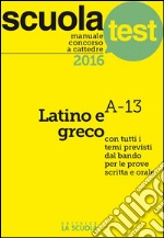 Manuale concorso a cattedre Latino e greco: Scuola Test. E-book. Formato EPUB ebook