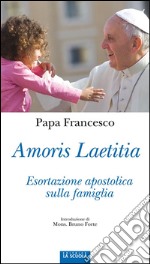 Amoris laetitiaEsortazione apostolica sulla famiglia. E-book. Formato Mobipocket